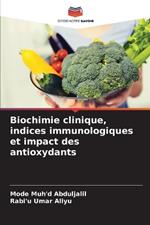 Biochimie clinique, indices immunologiques et impact des antioxydants