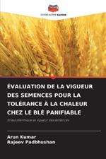 Évaluation de la Vigueur Des Semences Pour La Tolérance À La Chaleur Chez Le Blé Panifiable