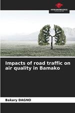 Impacts of road traffic on air quality in Bamako