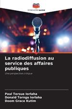 La radiodiffusion au service des affaires publiques