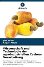 Wissenschaft und Technologie der agroindustriellen Cashew-Verarbeitung