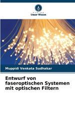 Entwurf von faseroptischen Systemen mit optischen Filtern