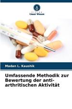 Umfassende Methodik zur Bewertung der anti-arthritischen Aktivität