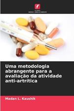 Uma metodologia abrangente para a avaliação da atividade anti-artrítica