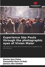 Experience São Paulo through the photographic eyes of Vivian Maier