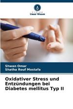 Oxidativer Stress und Entzündungen bei Diabetes mellitus Typ II