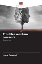 Troubles mentaux courants