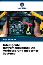 Intelligente Instrumentierung: Die Verbesserung moderner Systeme