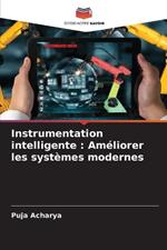 Instrumentation intelligente: Améliorer les systèmes modernes