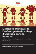 L'identité ethnique de l'enfant guató du village d'Uberaba dans le Pantanal