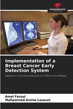 Implementation of a Breast Cancer Early Detection System