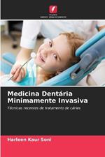 Medicina Dentária Minimamente Invasiva