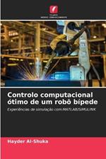 Controlo computacional ótimo de um robô bípede