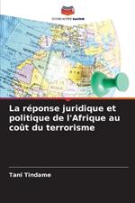 La réponse juridique et politique de l'Afrique au coût du terrorisme