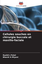 Cellules souches en chirurgie buccale et maxillo-faciale