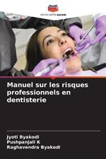 Manuel sur les risques professionnels en dentisterie