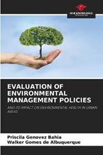 Evaluation of Environmental Management Policies