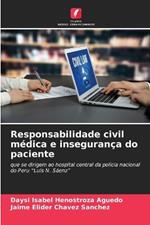 Responsabilidade civil médica e insegurança do paciente