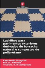 Ladrilhos para pavimentos exteriores derivados de borracha natural e compostos de poliuretano