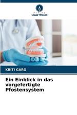 Ein Einblick in das vorgefertigte Pfostensystem