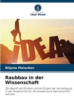 Raubbau in der Wissenschaft