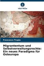 Migrantentum und Selbstverwaltungsrechte: Ein neues Paradigma für Osteuropa