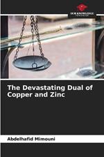 The Devastating Dual of Copper and Zinc