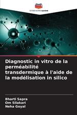 Diagnostic in vitro de la perméabilité transdermique à l'aide de la modélisation in silico