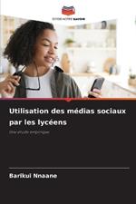 Utilisation des médias sociaux par les lycéens