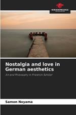 Nostalgia and love in German aesthetics