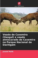 Veado de Caxemira (Hangul) e veado almiscarado de Caxemira no Parque Nacional de Dachigam