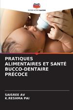 Pratiques Alimentaires Et Santé Bucco-Dentaire Précoce