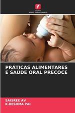 Práticas Alimentares E Saúde Oral Precoce