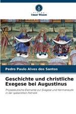 Geschichte und christliche Exegese bei Augustinus