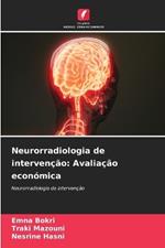 Neurorradiologia de intervenção: Avaliação económica