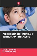 Pedodontia Biomimética E Dentisteria Inteligente