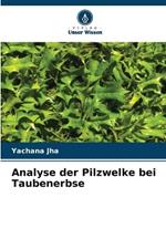 Analyse der Pilzwelke bei Taubenerbse