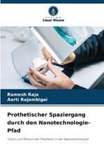 Prothetischer Spaziergang durch den Nanotechnologie-Pfad