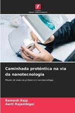 Caminhada protóntica na via da nanotecnologia