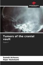 Tumors of the cranial vault