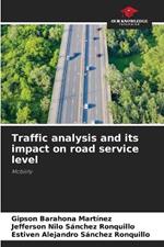 Traffic analysis and its impact on road service level