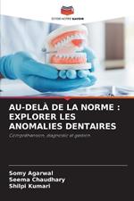 Au-Delà de la Norme: Explorer Les Anomalies Dentaires