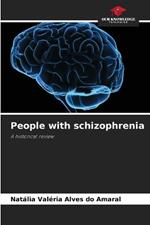 People with schizophrenia