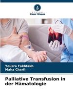 Palliative Transfusion in der Hämatologie