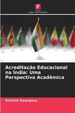 Acreditação Educacional na Índia: Uma Perspectiva Acadêmica