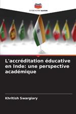 L'accréditation éducative en Inde: une perspective académique