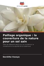 Paillage organique: la couverture de la nature pour un sol sain