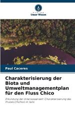 Charakterisierung der Biota und Umweltmanagementplan für den Fluss Chico