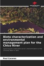 Biota characterization and environmental management plan for the Chico River