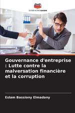 Gouvernance d'entreprise: Lutte contre la malversation financière et la corruption